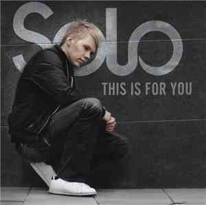 Solo  - This Is For You