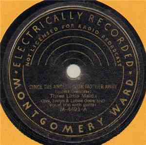 Three Little Maids - Since The Angels Took Mother Away / In The Harbor Of H ...
