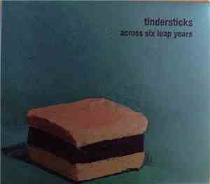 Tindersticks - Across Six Leap Years