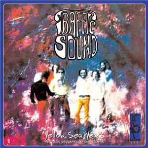 Traffic Sound - Yellow Sea Years (Peruvian Psych-Rock 1968 / 71)