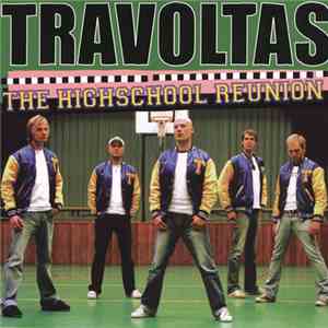 Travoltas - The Highschool Reunion