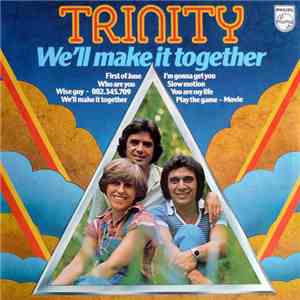 Trinity  - We'll Make It Together
