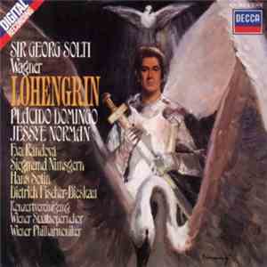 Wagner - Sir Georg Solti, Placido Domingo, Jessye Norman - Lohengrin
