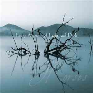 Wolves And Horses - Every Moment Of Light And Dark