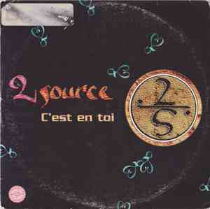 2 Source - C'Est En Toi
