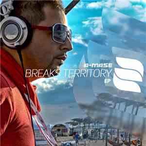 A-Mase - Breaks Territory