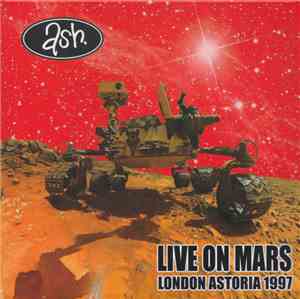Ash - Live On Mars - London Astoria 1997