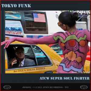 ATCW Super Soul Fighter - Tokyo Funk (DJ Fixx's Tokyo Refixx)