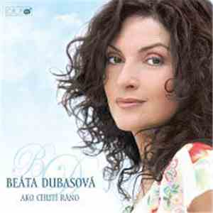 Beáta Dubasová - Ako Chutí Ráno