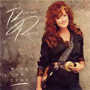 Bonnie Raitt - Nick Of Time