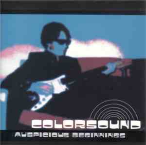 Colorsound - Auspicious Beginnings