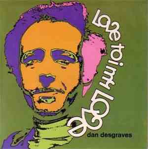 Dan Desgraves - Love Toi My Love