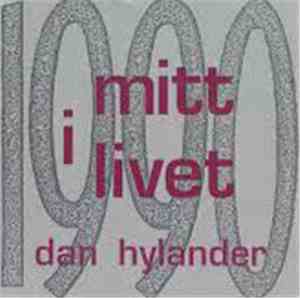 Dan Hylander - Mitt I Livet