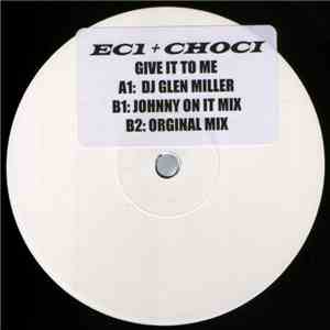 EC1 & Choci - Give It To Me