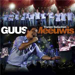 Guus Meeuwis - Tranen Gelachen
