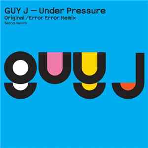 Guy J - Under Pressure