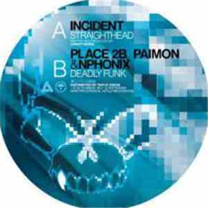 Incident  / Place 2B & Paimon & Nphonix - Deadly Funk EP