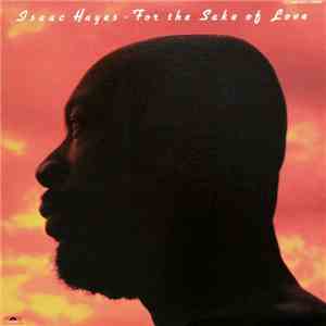 Isaac Hayes - For The Sake Of Love