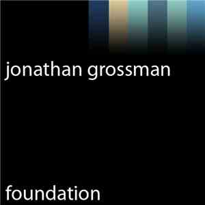 Jonathan Grossman - Foundation
