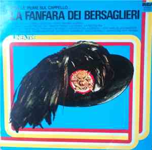 La Fanfara Dei Bersaglieri - Con Le Piume Sul Cappello ...
