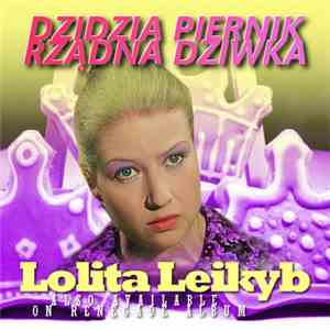Lolita Leikyb - Dzidzia Piernik / Rządowa Dziwka