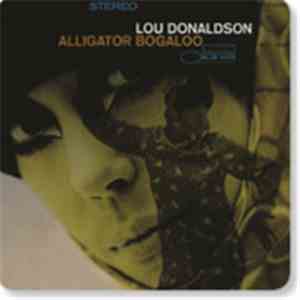 Lou Donaldson - Alligator Bogaloo