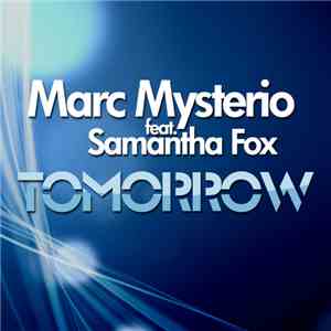 Marc Mysterio feat. Samantha Fox - Tomorrow