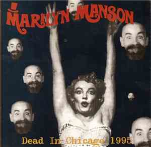 Marilyn Manson - Dead In Chicago 1995
