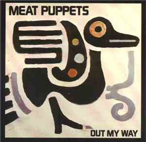 Meat Puppets - Out My Way