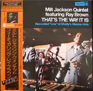 Milt Jackson Quintet Featuring Ray Brown - That's The Way It Is