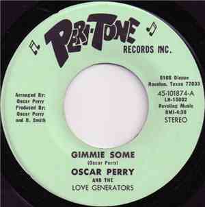 Oscar Perry And The Love Generators - Gimmie Some