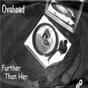 Ovahead - Further Than Her