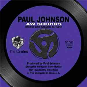 Paul Johnson - Aw Shucks (The Mike Dunn Blackball Re+Touch)