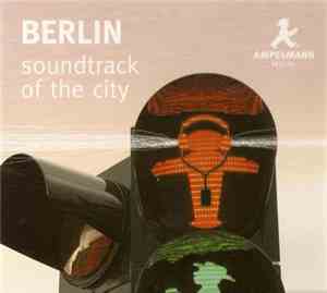 Paul Wilke - Berlin Soundtrack Of The City