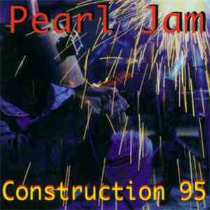 Pearl Jam - Construction 95