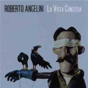 Roberto Angelini - La Vista Concessa