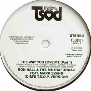 Ron Hall & The MuthaFunkaz - The Way You Love Me (Dim's T.S.O.P. Version)
