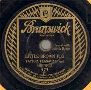 Taylor Flanagan And His Trio - Little Brown Jug / Li'l Liza Jane