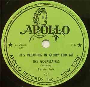 The Gospelaires  - He's Pleading In Glory For Me / Talk About A Child