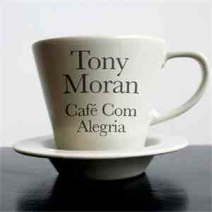 Tony Moran - Cafe Con Alegria / Return Of The Latin X-Press