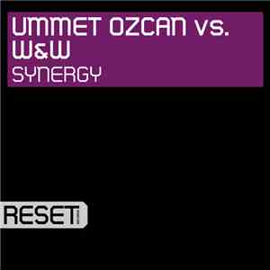 Ummet Ozcan vs. W&W - Synergy