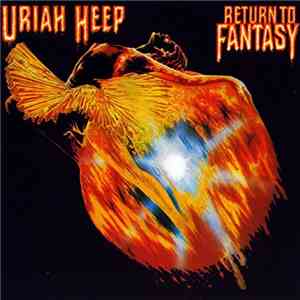 Uriah Heep - Return To Fantasy