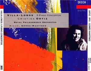 Villa-Lobos, Cristina Ortiz, Royal Philharmonic Orchestra, Miguel Gómez Mar ...