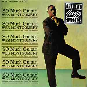 Wes Montgomery - So Much Guitar!