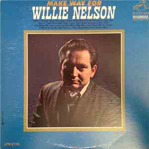 Willie Nelson - Make Way For Willie Nelson