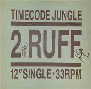 2 Ruff - Timecode Jungle