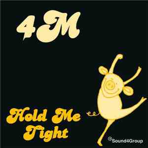 4M - Hold Me Tight
