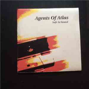 Agents Of Atlas - Safe As Sound