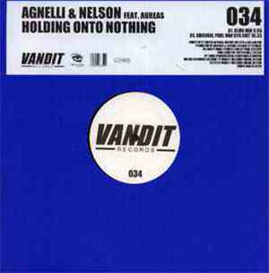 Agnelli & Nelson Feat. Aureas - Holding Onto Nothing