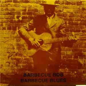 Barbecue Bob - Barbecue Blues